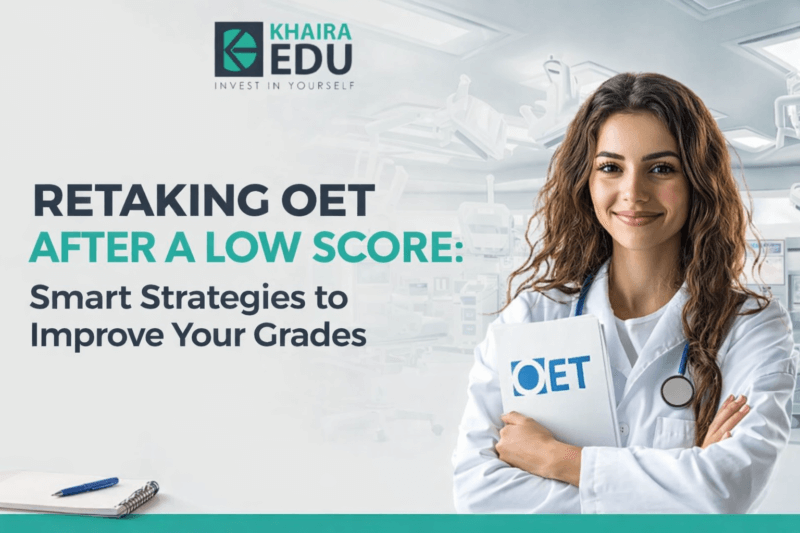 Retaking OET After a Low Score: Smart Strategies to Boost Your Band Score